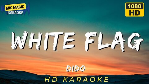 WHITE FLAG - DIDO - KARAOKE