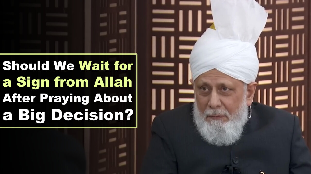 Should we Wait for a Sign from Allah After Praying about a Big Decision?
