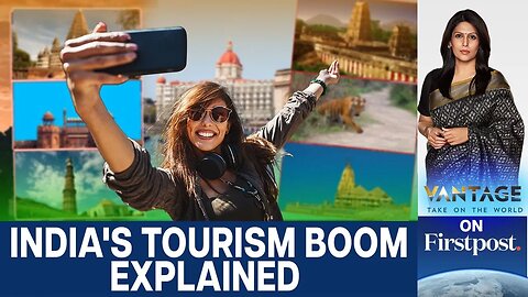 India’s Tourism Market to Hit $38 Billion by 2033. Here's how | Vantage with Palki Sharma | N18G