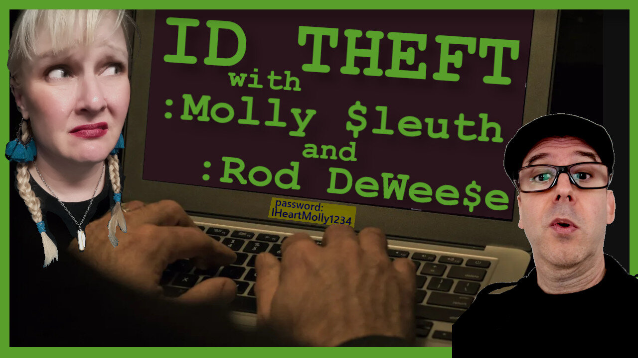 ID Theft with Molly Sleuth and Rod DeWeese