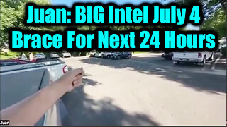 Juan O Savin BIG Intel July 4 - The Final Act & Brace For Next 24 Hours