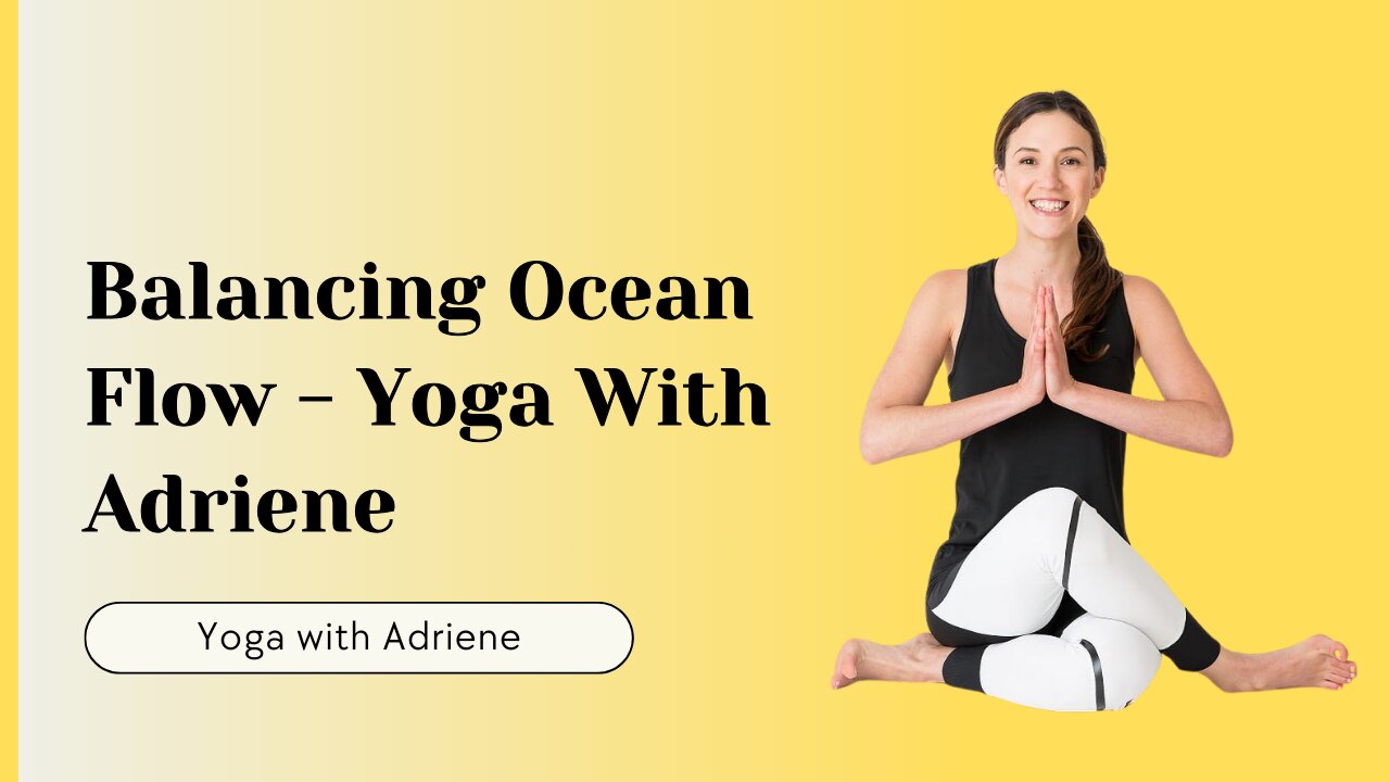 Balancing Ocean Flow - Yoga With Adriene | Yoga Tutorial at Home