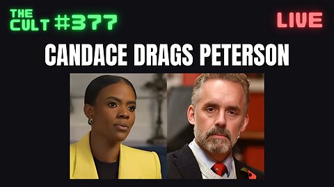 The Cult #377: Candace Owens DRAGS Jordan Peterson