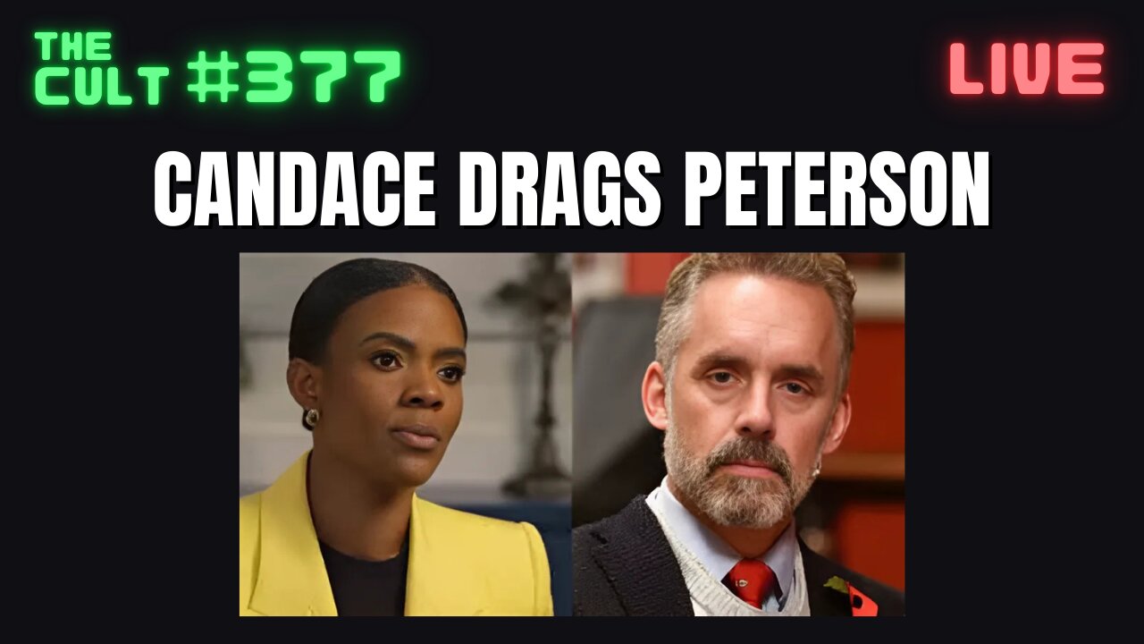 The Cult #377: Candace Owens DRAGS Jordan Peterson