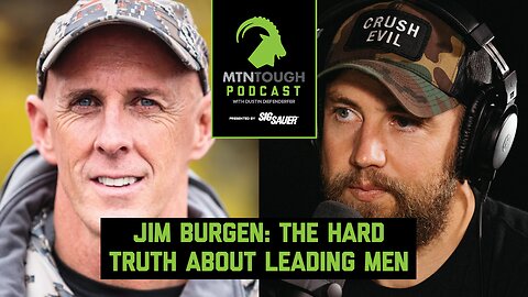 Jim Burgen: The Hard Truth About Leading Men | MTNPOD#113