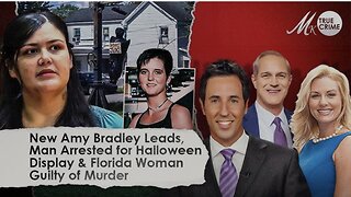 New Amy Bradley Leads, Man Arrested for Halloween Display, Florida Woman Guilty of Murdering Husband