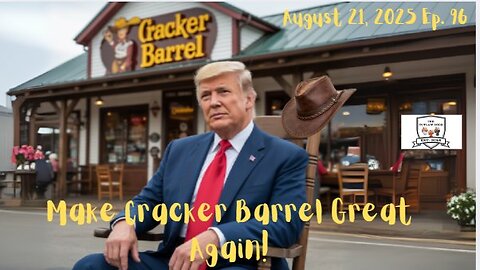 OutLawDogs LIVE! Ep. 96-Make Cracker Barrel Great Again!