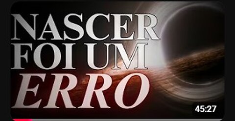 O PESADELO DO NASCIMENTO: Por que Existir é um Erro?
