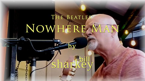 Nowhere Man - Beatles, The (cover-live by Bill Sharkey)