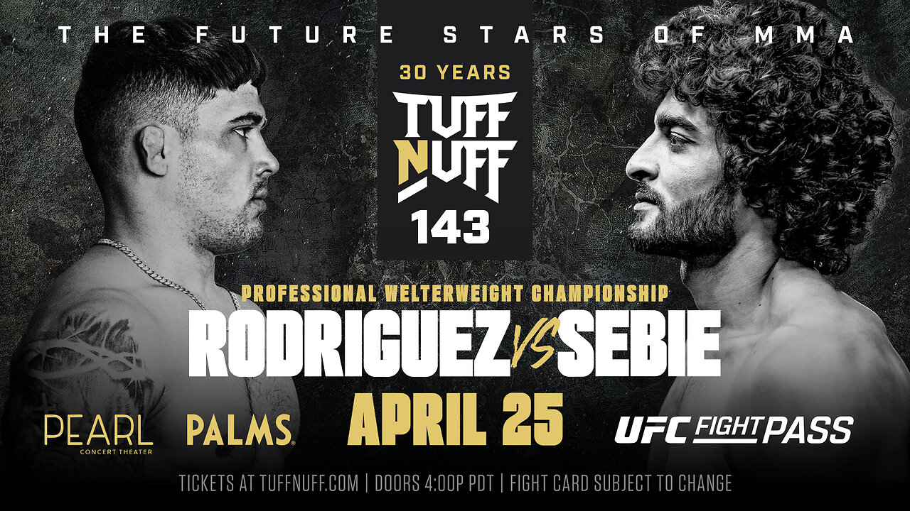 Tuff-N-Uff 143: Rodriguez vs Sebie Prelims