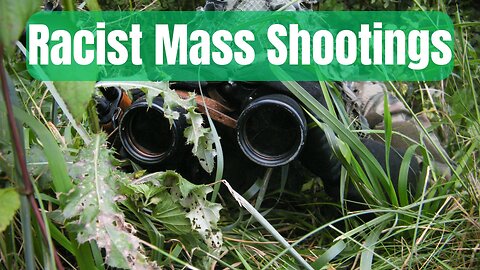 Racist Mass Shootings