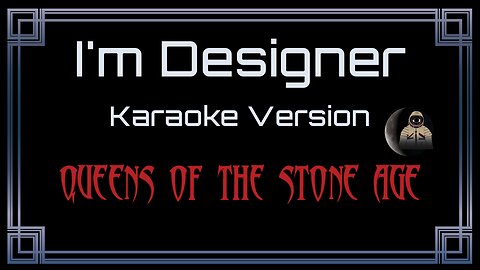 Queens Of The Stone Age - I'm Designer (CC)