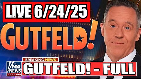 Gutfeld! Greg Gutfeld 6/24/25 (Full Show)
