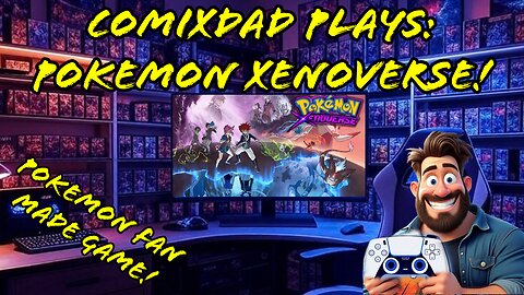 Pokemon Xenoverse! Awesome Fan Made Game! Comix Gaming Corner!