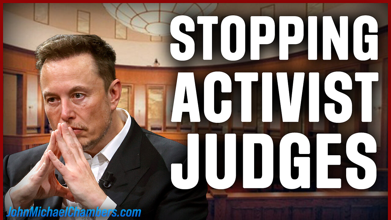 WE MUST STOP Activist Judges and UPHOLD Executive Authority!