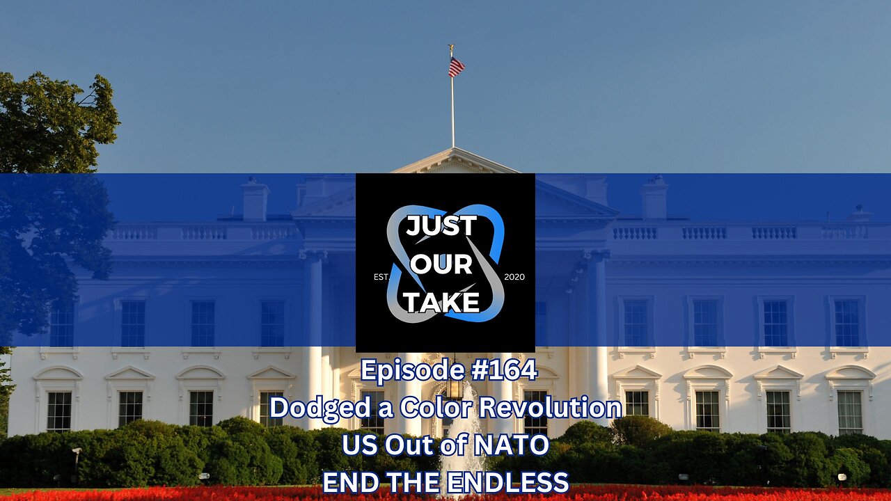 Just Our Take - EP #164 - 6 PM Pacific