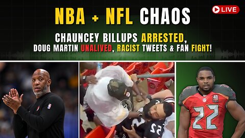 Chauncy Billups ARRESTED in Gambling Scandal, Doug Martin Dies in Custody, Fan Fight & More