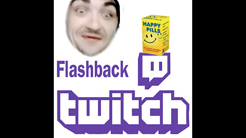 Twitch Flashback Pill Stream