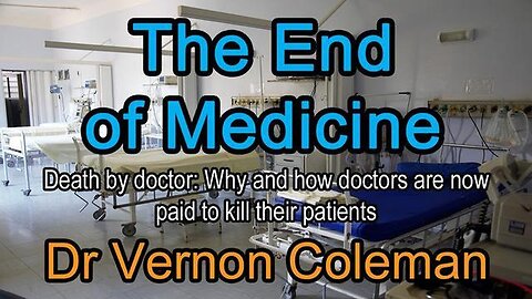 "Exploring Dr. Vernon Coleman's Perspective: Is it the End of Traditional Medicine?"