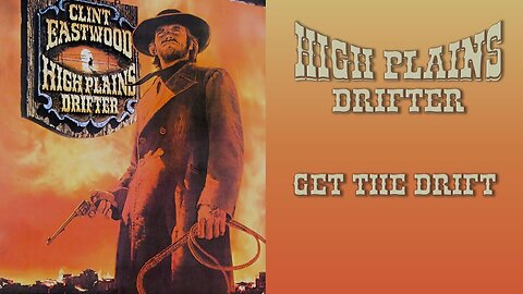 High Plains Drifter - Get The Drift