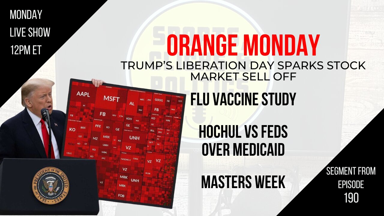 EP190: Orange Monday, Flu Vaccine Study, Hochul vs Feds Over Medicaid, Masters Week