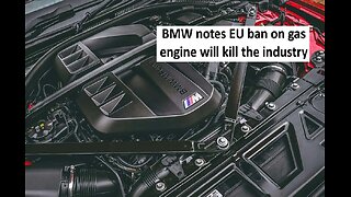 BMW notes Europe’s gas engine ban will kill the industry