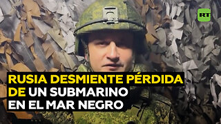 Rusia desmiente que haya perdido un submarino en el mar Negro