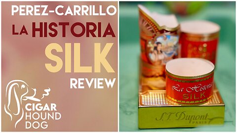 Perez-Carrillo La Historia Silk Cigar Review