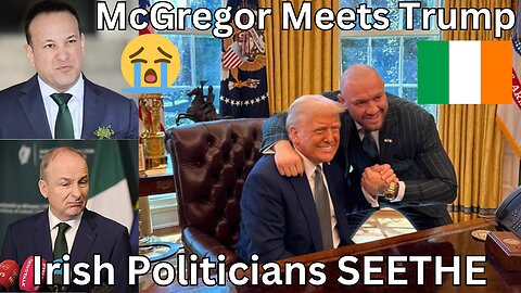 Irish Politicians SEETHING In Response To Conor McGregor's White House Appearance, Trump Meeting