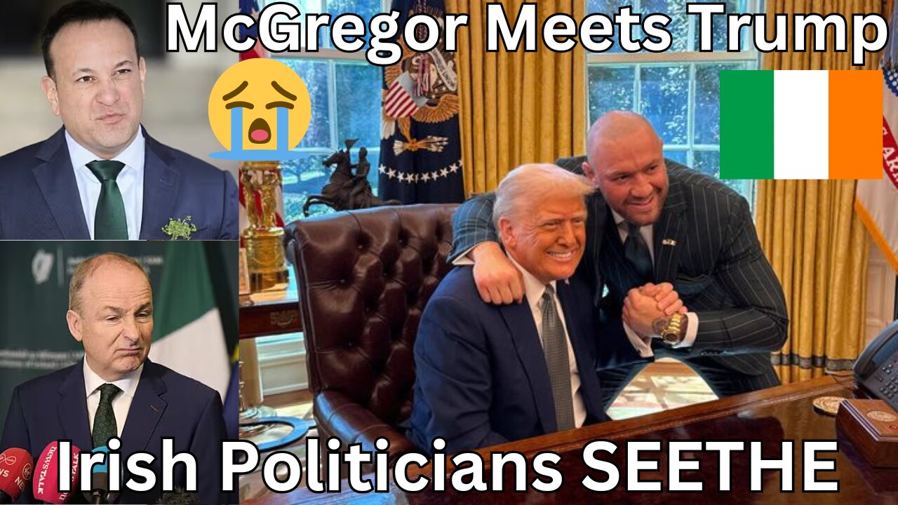 Irish Politicians SEETHING In Response To Conor McGregor's White House Appearance, Trump Meeting