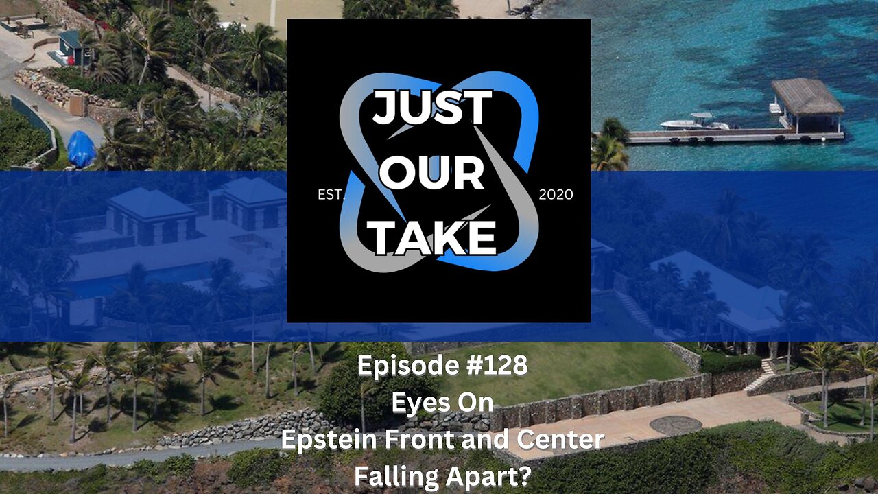 Just Our Take - EP #128 - 7PM Pacific