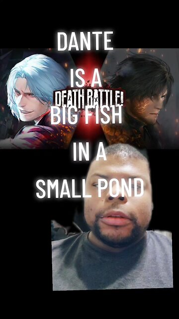 dante is a big fish in a small pond
