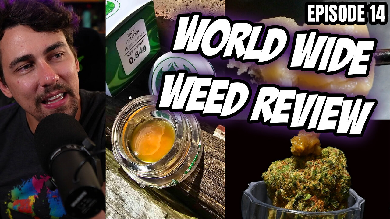 World Wide Weed Review!! Episode 14