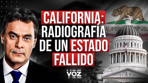 California: Radiografía de un Estado Fallido