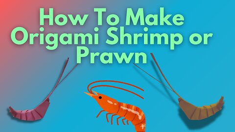 How to Make a Shrimp with Paper | Easy Origami Shrimp Tutorial