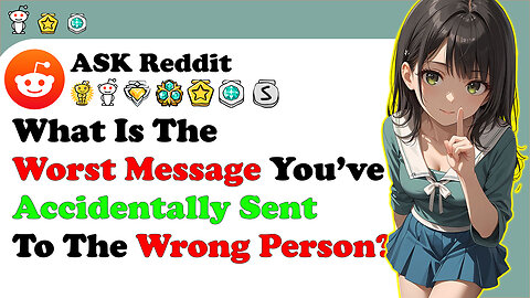 The Worst Message You’ve Accidentally Sent To The Wrong Person?