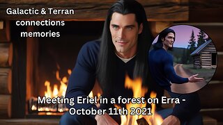 Meeting Eriel in a forest on Erra? - October 11th 2021 - My galactic and Terran memories