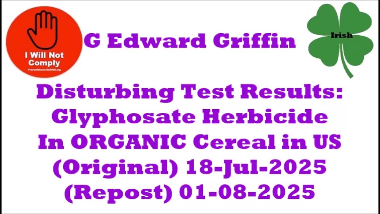 Disturbing Test Results Show Glyphosate Herbicide Found in ORGANIC Cereal in US 01-Aug-2025