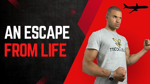 An escape from life