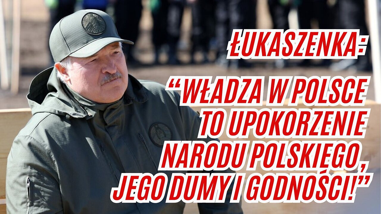 Łukaszenka: “Władza w Polsce to upokorzenie narodu polskiego, jego dumy i godności!”