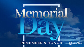 A Special Memorial Day Message from Tom Fitton