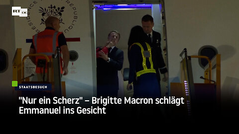 "Nur ein Scherz" – Brigitte Macron schlägt Emmanuel ins Gesicht