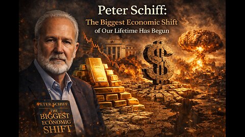 Peter Schiff: The Biggest Economic Shift of Our Lifetime Has Begun