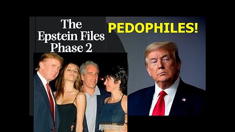 Antichrist 45: The Pedophile Epstein Files Phase II - Protect the Pedophile Boss: Trump!