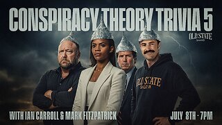 "Conspiracy Theory Trivia 5" LIVE with Ian Carroll