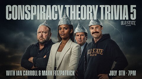 "Conspiracy Theory Trivia 5" LIVE with Ian Carroll
