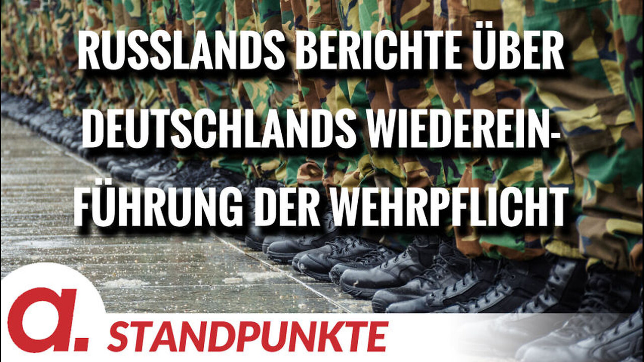 Russlands Berichte über die Wiedereinführung der Wehrpflicht in Deutschland | Von Thomas Röper