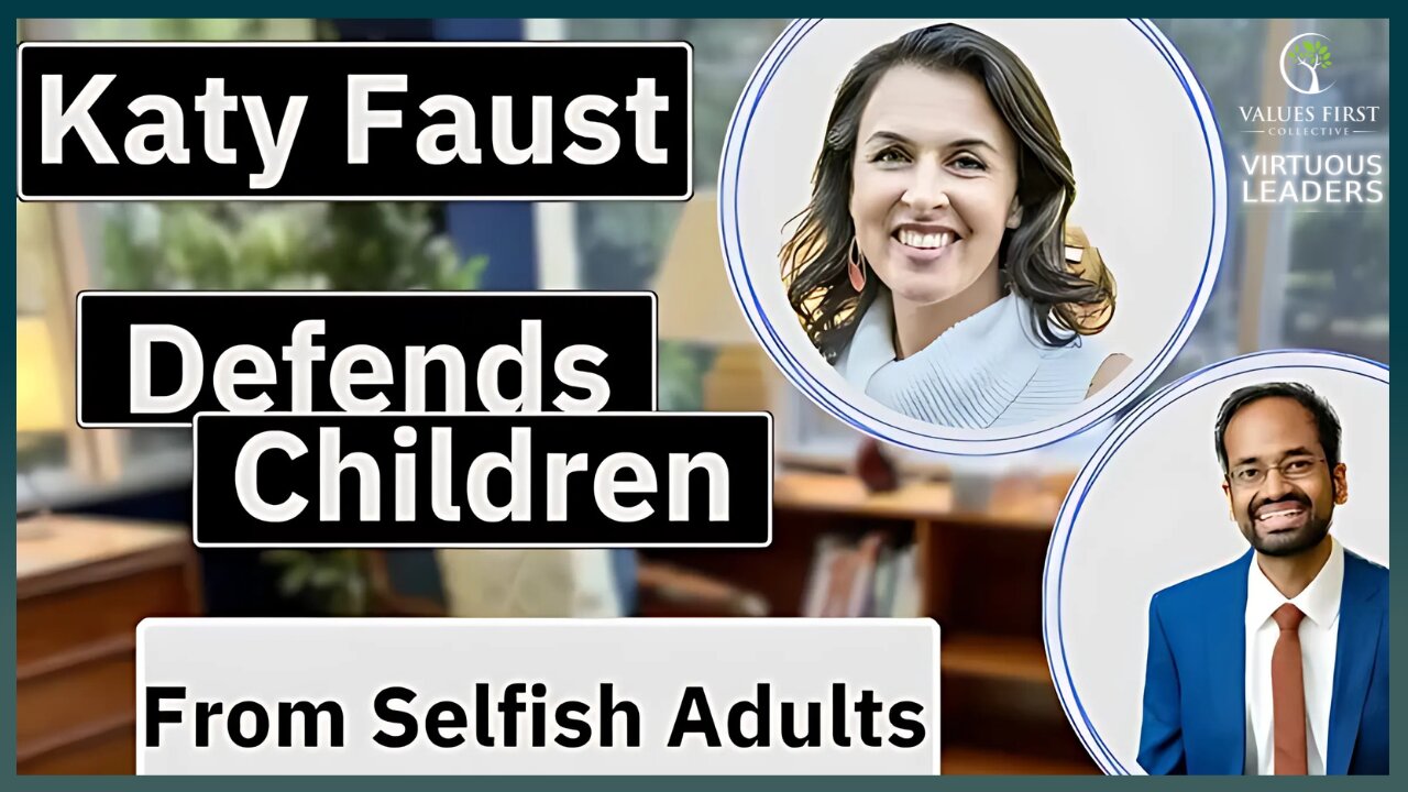 Ep.13 - Katy Faust Defends Children From Selfish Adults
