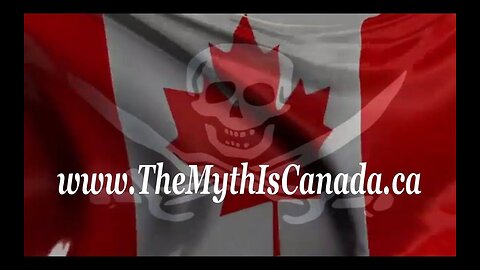 The Myth is Canada: An Illegitimate Nation
