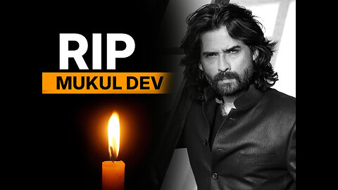 Mukul Dev Passes Away at 54 | Remembering the Versatile Actor
